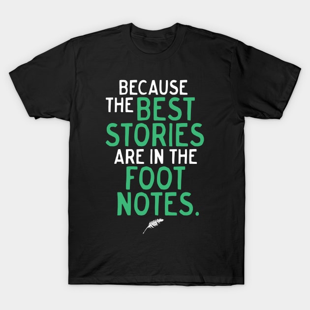 Best Stories - Dark T-Shirt by Footnoting History